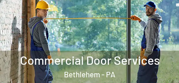  Commercial Door Services Bethlehem - PA