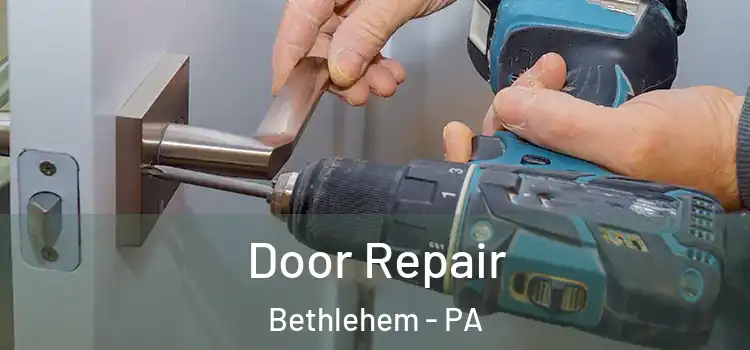  Door Repair Bethlehem - PA