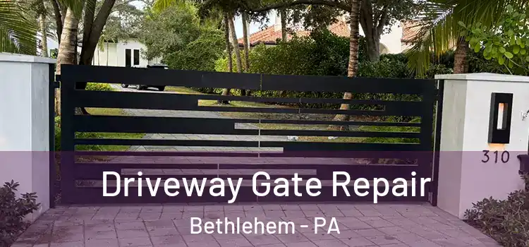  Driveway Gate Repair Bethlehem - PA