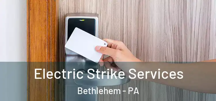  Electric Strike Services Bethlehem - PA
