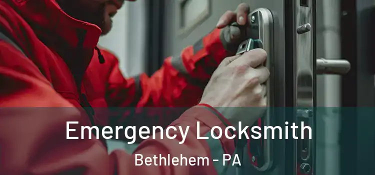  Emergency Locksmith Bethlehem - PA