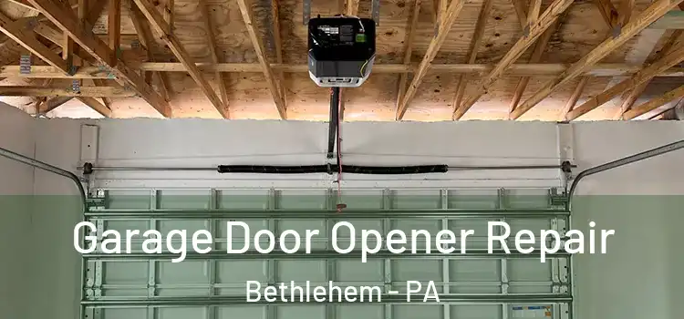  Garage Door Opener Repair Bethlehem - PA