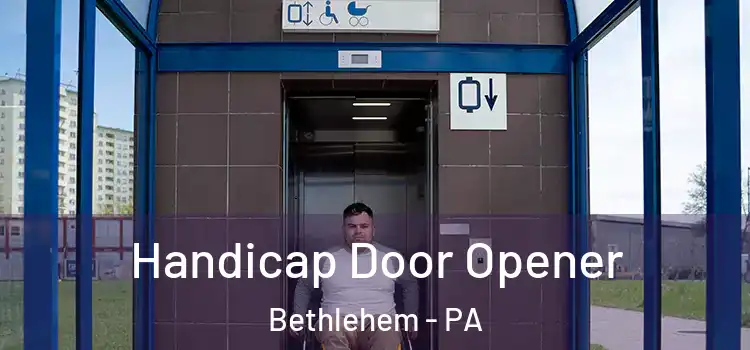  Handicap Door Opener Bethlehem - PA