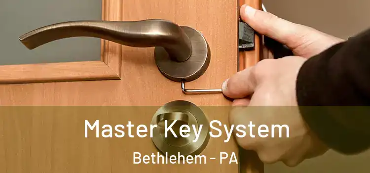  Master Key System Bethlehem - PA