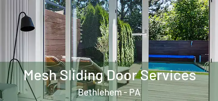  Mesh Sliding Door Services Bethlehem - PA