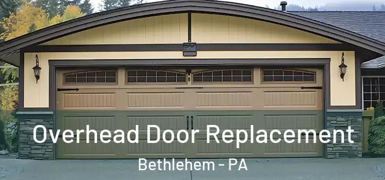  Overhead Door Replacement Bethlehem - PA