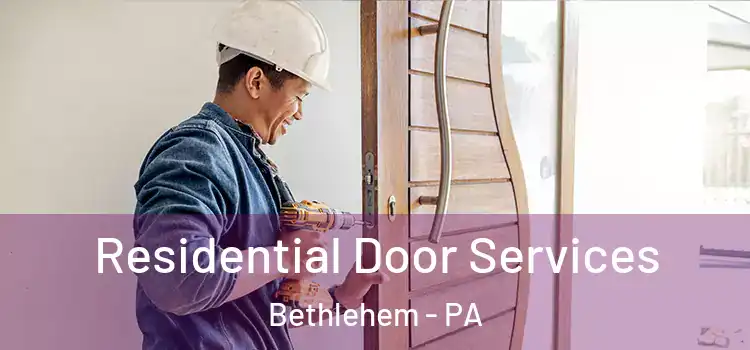  Residential Door Services Bethlehem - PA