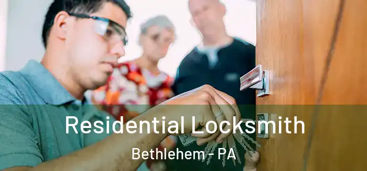  Residential Locksmith Bethlehem - PA