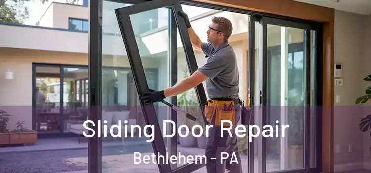  Sliding Door Repair Bethlehem - PA